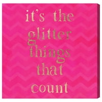 Wynwood Studio Typografija i citati zidne umjetničke platnene tiskati modni citati i izreke The Glitter Things - ružičaste, zlato